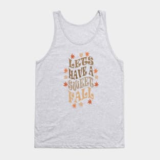 LETS HAVE A SWEET FALL Tank Top